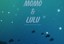 MOMO I LULU | reż. Anita Kwiatkowska - Naqvi