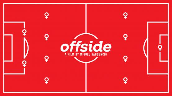 OFFSIDE | dir. Miguel Gaudencio