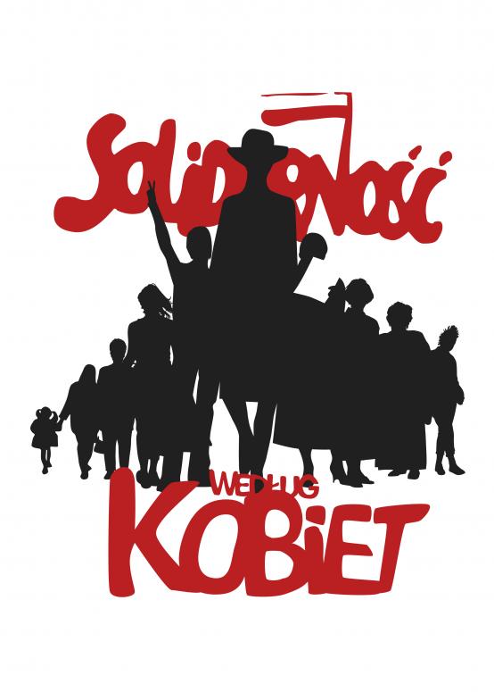 SOLIDARITY ACCORDING TO WOMEN | dir. Piotr Śliwowski, Marta Dzido