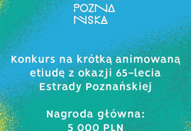 ANIMOWANA 65-KA – KONKURS NA KRÓTKĄ ANIMOWANĄ ETIUDĘ