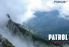 POWSTAŁ NOWY SERIAL DOKUMENTALNY "PATROL TATRY"