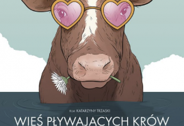 "WIEŚ PŁYWAJĄCYCH KRÓW" W KINACH