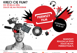 TRWA NABÓR NA  PROGRAM „PIERWSZY FILM”