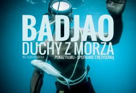 POKAZ FILMU "BADJAO. DUCHY Z MORZA" I SPOTKANIE Z REŻYSERKĄ