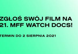 OSTATNIE DNI NABORU FILMÓW NA 21. MFF WATCH DOCS!