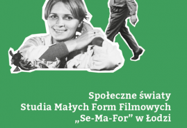 PREMIERA "KSIĄŻKI SPOŁECZNE ŚWIATY. STUDIA MAŁYCH FORM FILMOWYCH SE-MA-FOR"