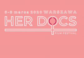 RUSZYŁ NABÓR NA HER DOCS FILM FESTIVAL