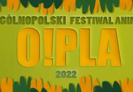 ZGŁOŚ FILM NA O!PLA 2022!