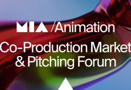 ZGŁOŚ SIĘ NA MIA’S ANIMATION CO-PRODUCTION MARKET & PITCHING FORUM