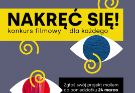 NAKRĘĆ SIĘ! - OGÓLNOPOLSKI KONKURS FILMOWY