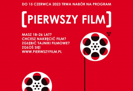 TRWA NABÓR NA PROGRAM PIERWSZY FILM!
